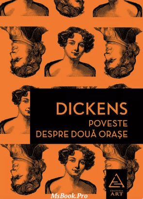 Poveste despre doua orase de Charles Dickens. Pdf📚 descarcă cărți pmline gratis PDf 📖