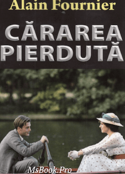 Cărarea pierdută de Alain Fournier. PDF📚 descarcă filme- cărți gratis .Pdf 📖