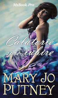 Calatorie spre iubire de Mary Jo Putney. citește online gratis romane de dragoste .pdf📚