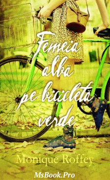 Femeia alba pe bicicleta verde de Monique Roffey. citește online gratis romane de dragoste .pdf📚