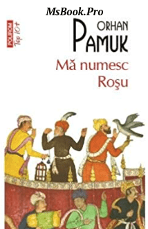 Ma numesc rosu de Orhan Pamuk. carte PDF📚