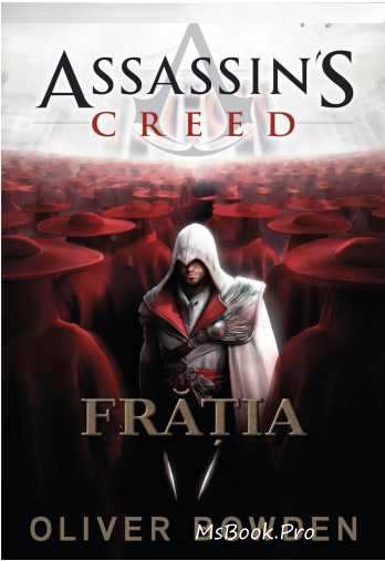Assassin’s Creed vol. 2 Frăția de Oliver Bowden romane fantazy (Citeste online pdf) PDf 📖