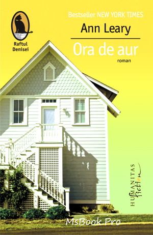 Ann Leary - Ora de aur (citeste top romane de dragste pdf) .pdf 📖