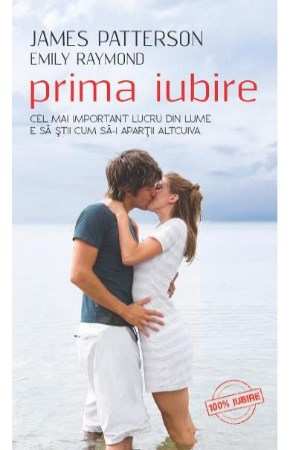 Prima Iubire de James Patterson și Emily Raymond (Citeste online pdf) .Pdf 📖