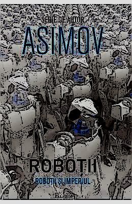 ISAAC ASIMOV ROBOTII şi IMPERIUL descarca online gratis cărți de top .PDF 📖