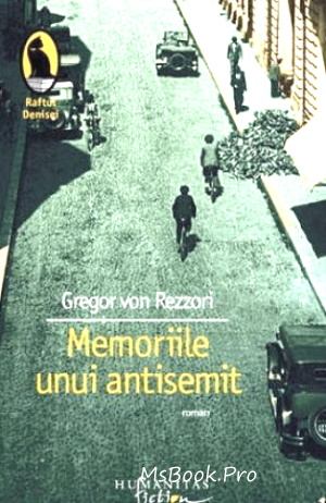 Gregor von Rezzori- Memoriile Unui Antisemit descarcă top-uri de cărți online gratis PDf 📖