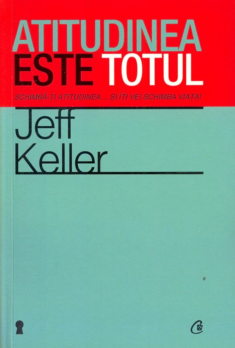 ATITUDINEA ESTE TOTUL de JEFF KELLER citește cărți de top gratis .pdf 📖