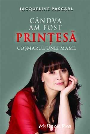 Cîndva am fost prințesă de JACQUELINE PASCARL top cărți romantice .pdf 📖