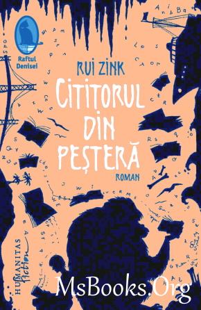 Cititorul din peșteră de RUI ZINK citește romane de dragoste online gratis .pdf 📖