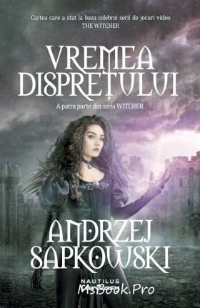 Vremea disprețului (Seria Witcher, partea a IV-a) de Andrzej Sapkowski citește carți gratis pdf 📖