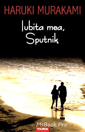 Haruki Mukarami- Iubita mea Sputnik top cele mai frumoase romane de dragoste online gratis PDf 📖