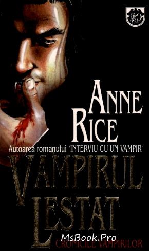 Anne Rice- Vampirul Lestat - Cronicile vampirilor 2 carte gratuita in format electronic PDF PDf 📖