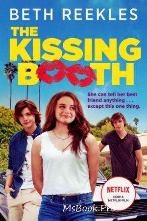 Cabina de săruturi de Beth Reekles seria The Kissing booth vol. 1 read online free PDF 📖