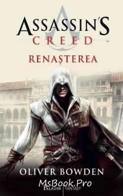 Assassin&#039;s Creed Renașterea vol.1 de Oliver Bowden descarcă gratis PDf 📖