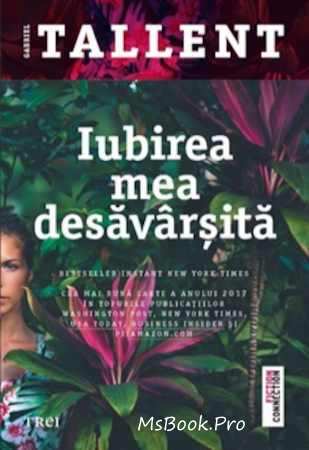 Iubirea mea desăvărșită de Gabriel Tallent  romane de dragoste citește top cărți pentru copii PDF 📖