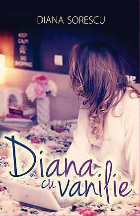 Diana cu vanilie de Diana Sorescu descarcă cartea  .Pdf 📖
