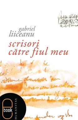 Scrisori către fiul meu de Gabriel Liiceanu citeste romane online gratis pdf 📖