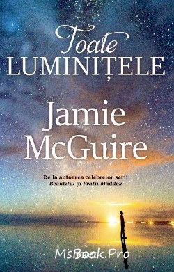 Toate luminițele de Jamie McGuire descarcă top cărți bune online gratis .pdf 📖