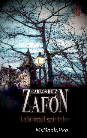 Labirintul spiritelor de Carlos Ruiz Zafon descarcă doar topuri de cărți  PDF 📖