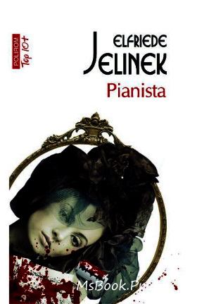 Pianista de Elfriede Jelinek descarcă top-uri de cărți online gratis pdf 📖