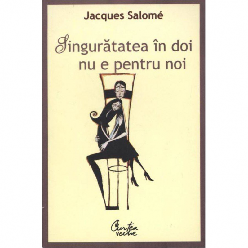 Singurătatea în doi nu e pentru noi de Jacques Salomé carte citeste online gratis .Pdf 📖
