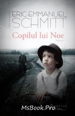 Copilul lui Noe de Eric Emmanuel Schmitt Find the Real You book online free pdf 📖